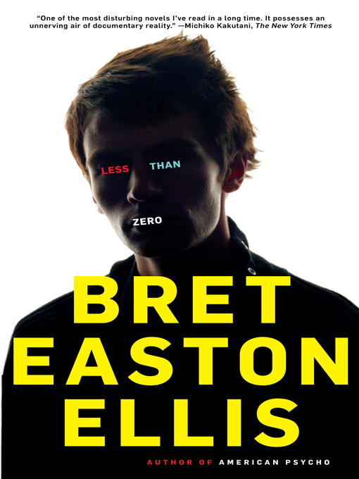 Title details for Less Than Zero by Bret Easton Ellis - Available